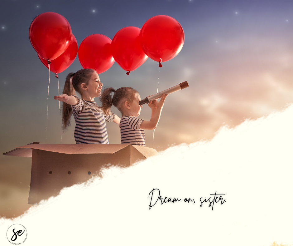 Dream on, sister!